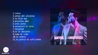 [Álbum Completo ] ALABANZA Y ADORACIÓN  | ANTES DEL UNIVERSO I by  Israel Hernández Vidal