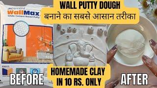 How To Make Clay At Home/Wall Putty Dough/Homemade Clay In 10rs/#homemadeclay #bestoutofwaste #diy