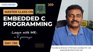 Master Class on "Embedded C Programming"-DAY 1/30  - M K Jeevarajan