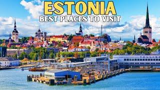 10 Best Places to Visit in Estonia in 2024