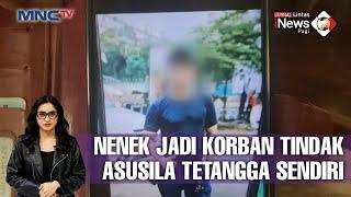 Nenek di Bekasi Jadi Korban Tindak Asusila oleh Tetangga Sendiri - Jurnal Lintas Pagi 19/10