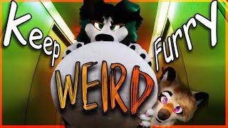 KEEP FURRY WEIRD