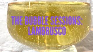 The Bubble Sessions | Lambrusco