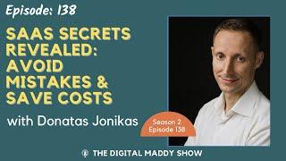SaaS Secrets Revealed: Avoid Mistakes & Save Costs with Donatas Jonikas