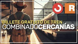 ️ COMBINADO CERCANÍAS, viaja gratis en tren  #237