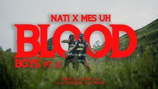 Nati, Mes uh - Blood boys PT-II (OFFICIAL MV)