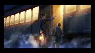 The Polar Express - Meeting Santa (Calm Parts Version) 1 Hour