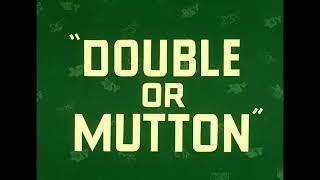 Looney Tunes: Double or Mutton opening/closing titles (7/23/1955)