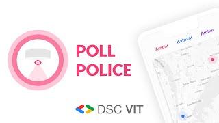 Poll Police - A Project by DSC VIT for Vellore Police Department
