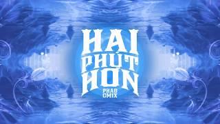 HAI PHÚT HƠN (EXTENDED MIX) | PHÁO & CM1X