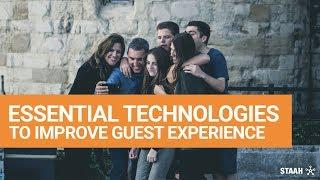 Essential Technologies for Hotels to Improve Guest Experience