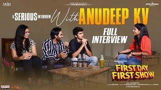 A Serious Interview with Anudeep KV | First Day First Show Movie