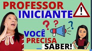 4 Dicas BÁSICAS para o Professor Iniciante | Professor em Sala