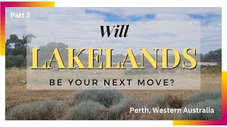 Perth, Western Australia - Will LAKELANDS entice you to MOVE HERE?