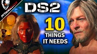 10 Things Death Stranding 2 NEEDS To Have!