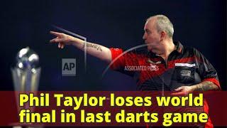 Phil Taylor loses world final in last darts game