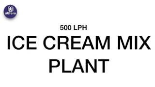 500 LPH Ice Cream Mix Plant