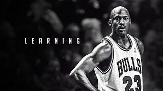 THE MIND OF MICHAEL JORDAN - LEARNING