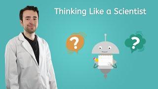 Thinking Like a Scientist - General Science for Kids!