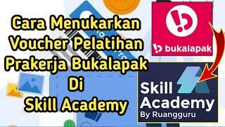 Cara Menukarkan Kode Voucher Bukalapak Di Skill Academy