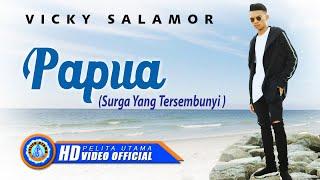 Vicky Salamor - PAPUA (SURGA YANG TERSEMBUNYI) || Lagu Terpopuler 2022 (Official Music Video)