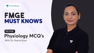 FMGE Must-Knows: Revise Physiology MCQs | Dr. Reena Kaur