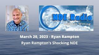 Ryan Rampton's Shocking NDE