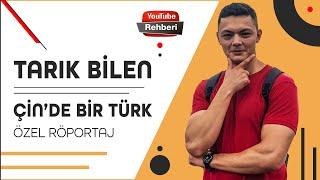 Tarık Bilen Özel Röportaj | Çin'de bir Türk | Tarık Bilen Youtube'da ne izliyor?