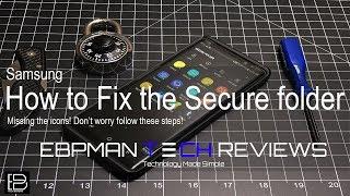 Samsung Galaxy Note 8, S7, & S8:  Missing the icons in your secure folder?  Here is how to fix it!
