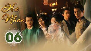 Phim Ngôn Tình Cổ Trang Mới Nhất 2022 | HƯ NHAN - Tập 06 | Huace Croton TV Vietnam