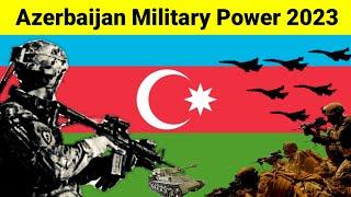 Azerbaijan military power 2023 | Azerbaijan military strength 2023 | Azerbaijan military capability