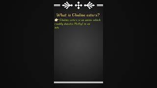 Choline esters|Choline esters functions|uses|#shorts #Shorts