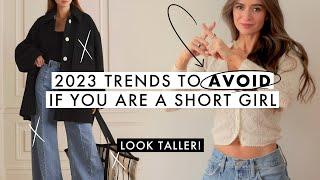 AVOID these 2023 Trends if you are a Short Girl (Like Me)