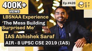 CTwT E426 -  My Experiences at LBSNAA by Abhishek Saraf AIR 08 | UPSC CSE 2019 Topper | IAS Officer