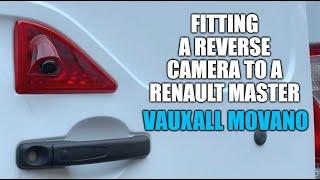 Fitting a reverse parking camera to a Renault Master / Vauxhall Movano / Opel Movano / Nissan NV400.