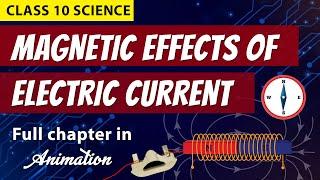 Magnetic effect of electric current in one shot (Animation) | CLASS 10 CBSE  boards | NCERT Science