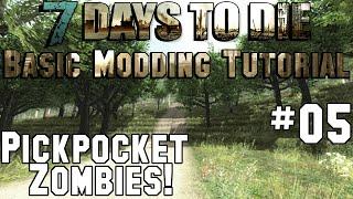 7 Days To Die - Basic Modding Tutorial 05 - Pick-pocketing Zombies!