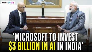 Microsoft To Invest $3 Billion In India For Cloud And AI Expansion: CEO Satya Nadella