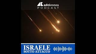 Israele prepara una “rappresaglia significativa” - Israele Sotto Attacco Podcast, Adnkronos