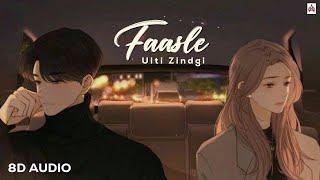 Faasle 8D Song | Ulti Zindgi | New Hindi Song 2025 | #faasle #newsong8daudio #8DAlterHub