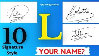 L SIGNATURE | L Signature Style | L Signature Style Tutorial | How to write signature | My name sign