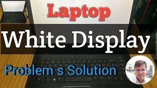Laptop white display problem s solution|How to fix laptop white screen