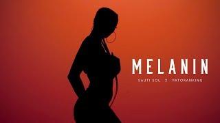 Sauti Sol - Melanin ft Patoranking (Official Music Video) SMS [Skiza 1051692] to 811