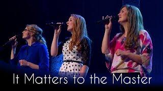 It Matters to the Master | Official Performance Video | The Collingsworth Family