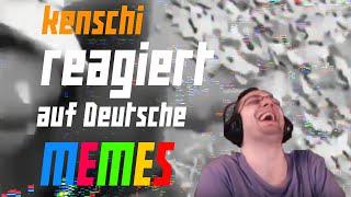 kenschi reagiert Deutsche MEMES