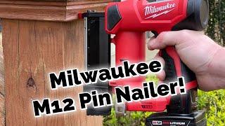 NEW Milwaukee M12 Pin Nailer!