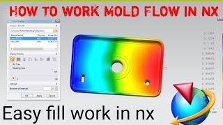 How to work nx easy fill | mold flow in nx | how to use nx easy fill advance | easy fill nx