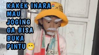KOMEDI~KAKEK INARA MAU JOGING GA BISA BUKA PINTU KELUAR