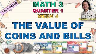 MATH 3 || QUARTER 1 WEEK 4 | MELC | THE VALUE OF COINS AND BILLS