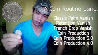 A Coin Routine Using:Classic Palm Vanish,Retention Vanish,French Drop Vanish&some Coin Productions